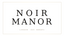 Noir Manor - Home
